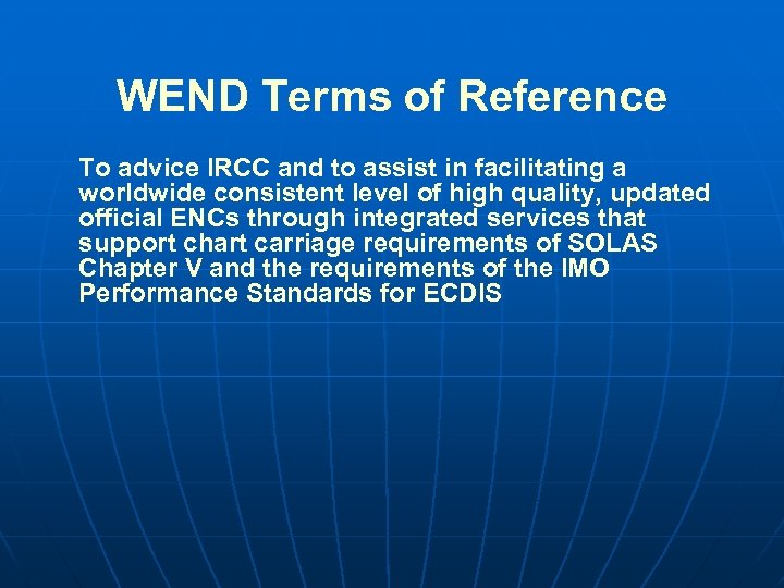 WEND Terms of Reference To advice IRCC and to assist in facilitating a worldwide