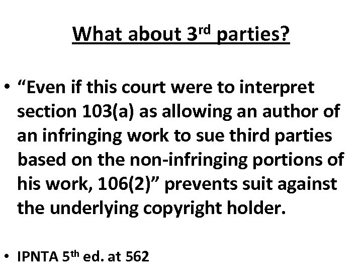 What about 3 rd parties? • “Even if this court were to interpret section