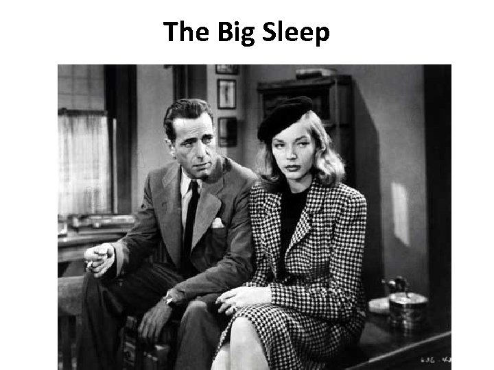 The Big Sleep 