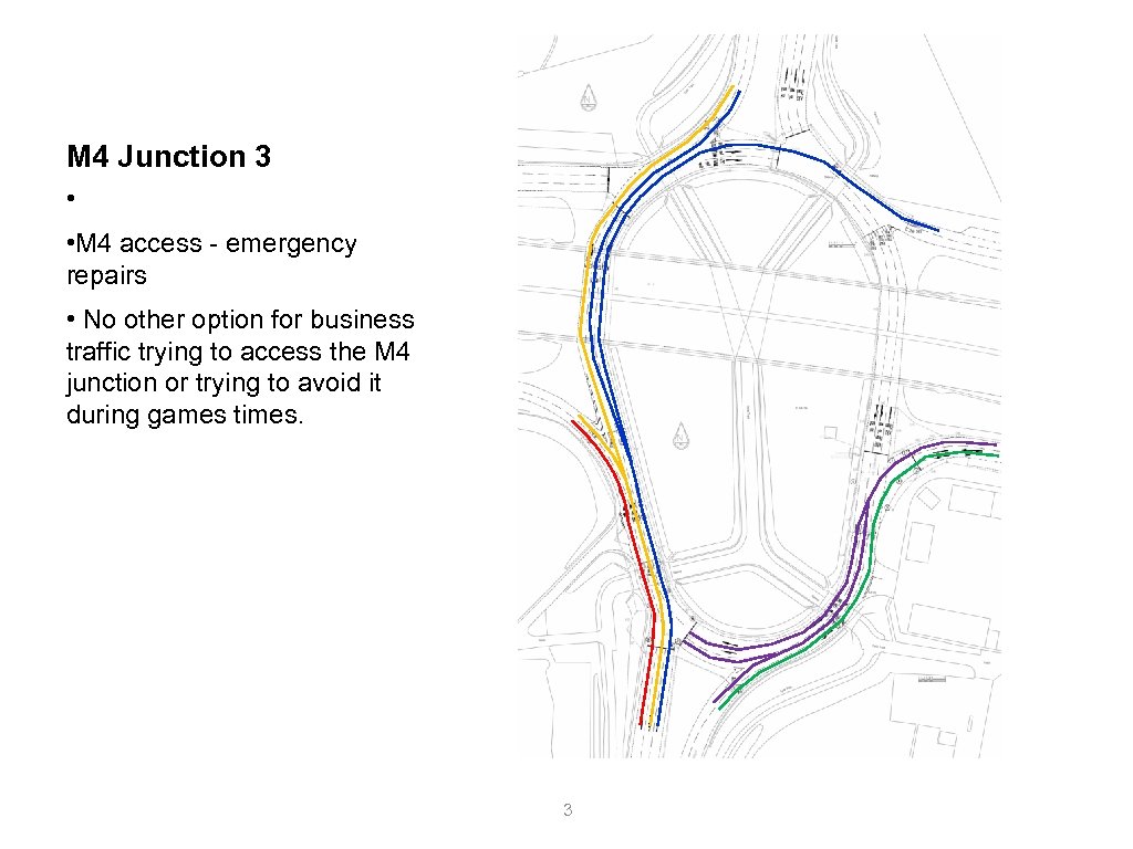 M 4 Junction 3 • • M 4 access - emergency repairs • No