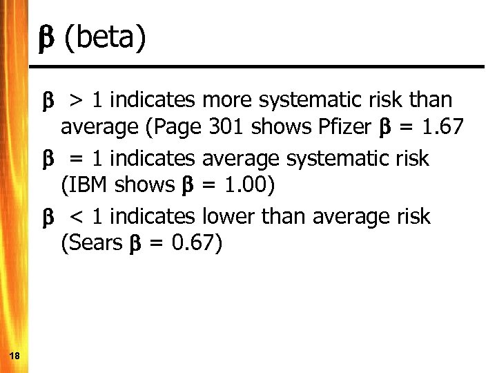  (beta) > 1 indicates more systematic risk than average (Page 301 shows Pfizer
