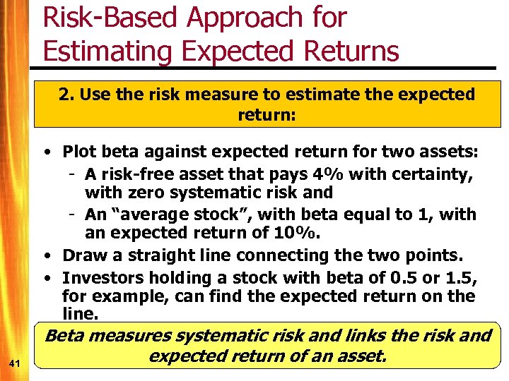 Risk-Based Approach for Estimating Expected Returns 2. Use the risk measure to estimate the