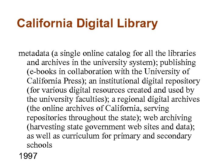 California Digital Library metadata (a single online catalog for all the libraries and archives