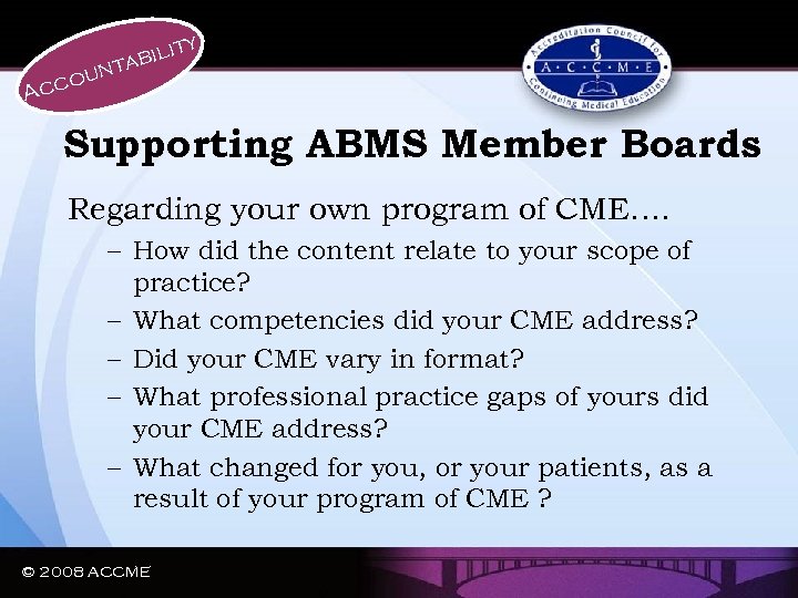 it abil t y n cou Ac Supporting ABMS Member Boards Regarding your own