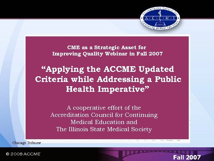 A Regional Quality Gap…. CME as a Strategic Asset for Improving Quality Webinar in