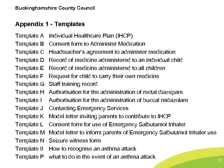 Buckinghamshire County Council Appendix 1 - Templates Template A Template B Template C Template