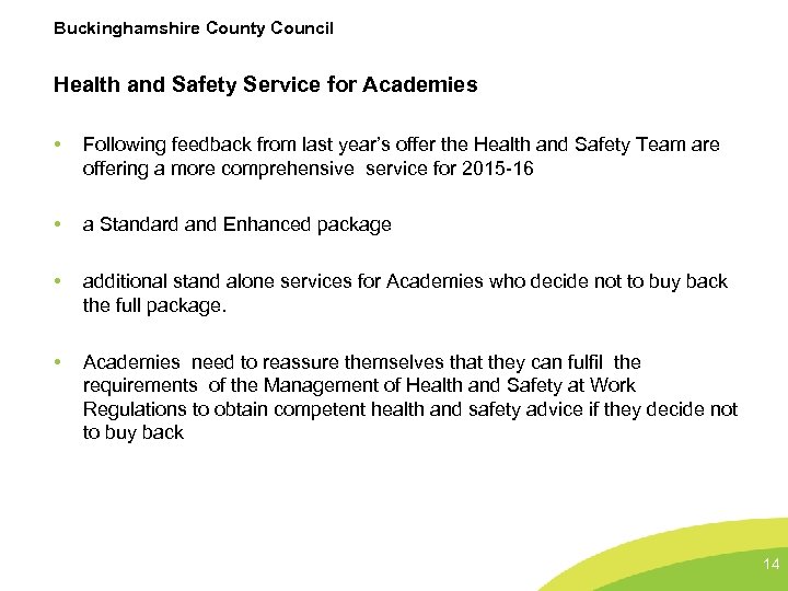 Buckinghamshire County Council Health and Safety Service for Academies • Following feedback from last