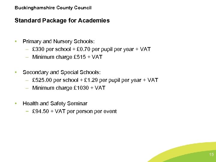 Buckinghamshire County Council Standard Package for Academies • • • Primary and Nursery Schools: