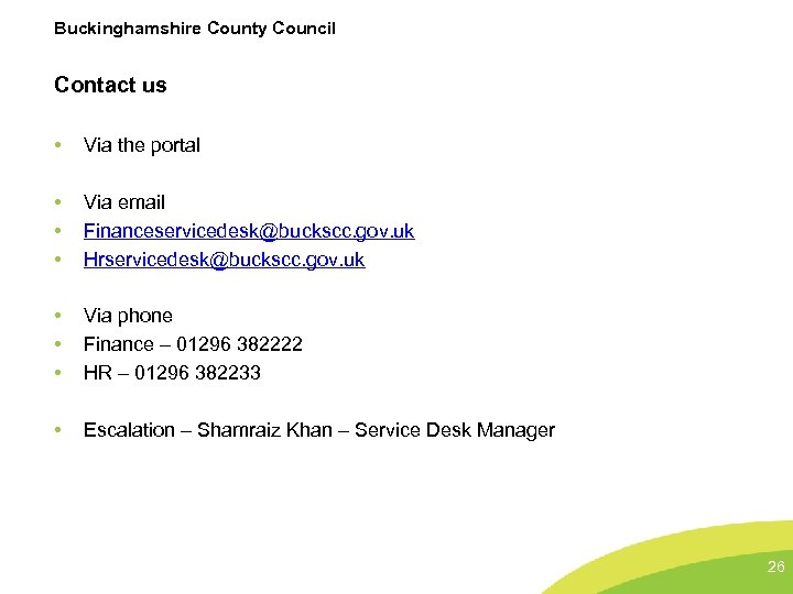 Buckinghamshire County Council Contact us • Via the portal • • • Via email