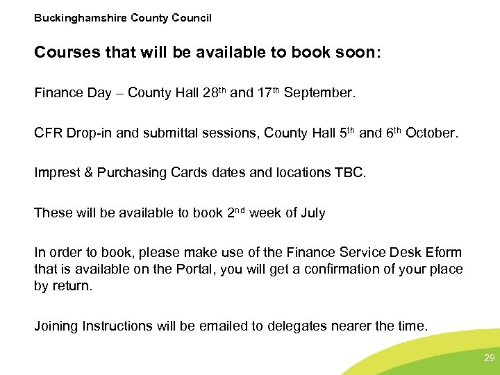 Buckinghamshire County Council Courses that will be available to book soon: Finance Day –