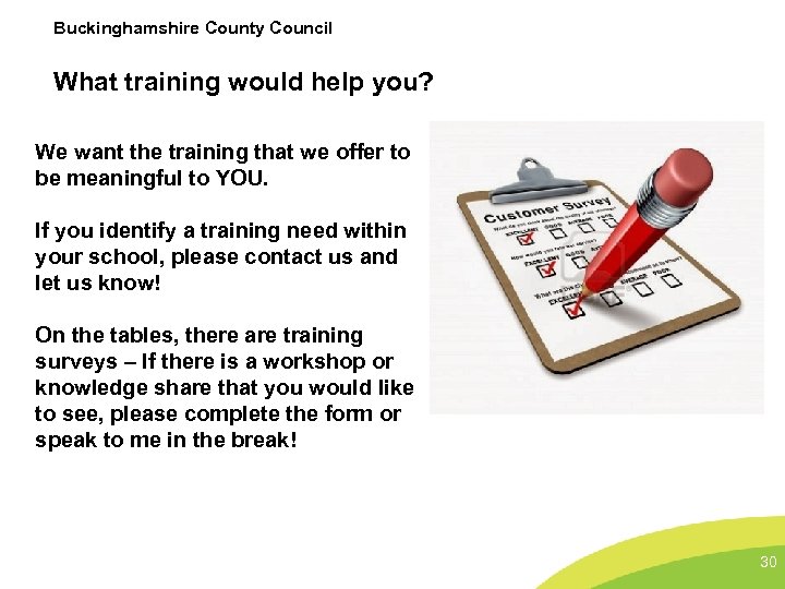 Buckinghamshire County Council What training would help you? We want the training that we