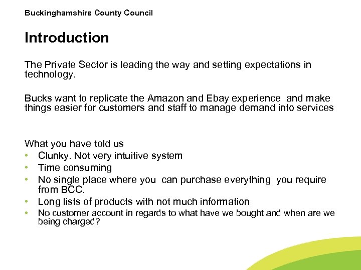 Buckinghamshire County Council Introduction The Private Sector is leading the way and setting expectations