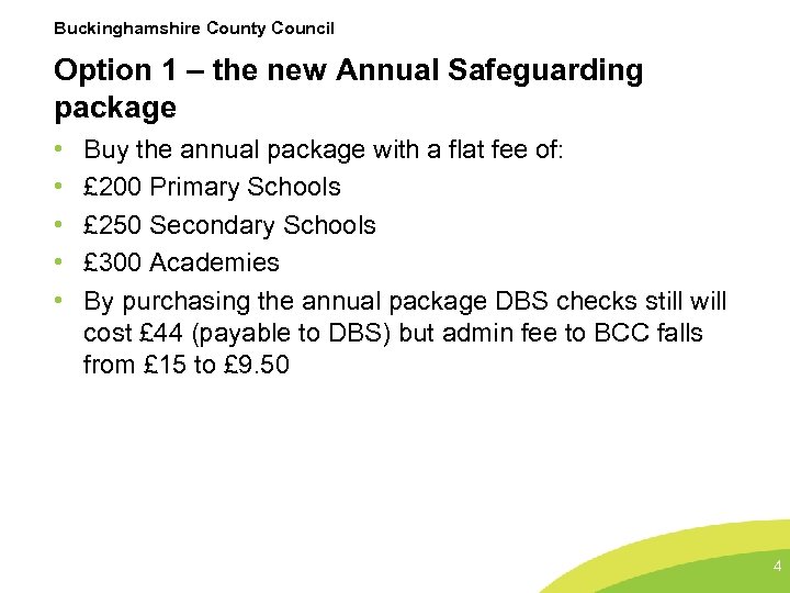 Buckinghamshire County Council Option 1 – the new Annual Safeguarding package • • •