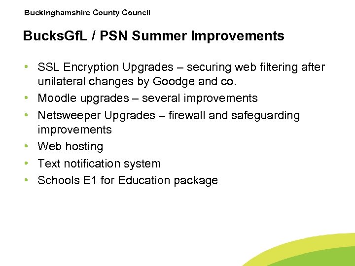 Buckinghamshire County Council Bucks. Gf. L / PSN Summer Improvements • SSL Encryption Upgrades