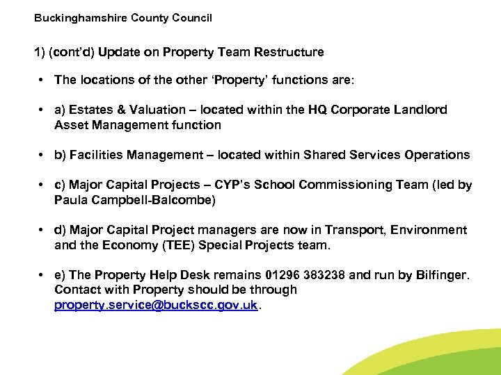 Buckinghamshire County Council 1) (cont’d) Update on Property Team Restructure • The locations of