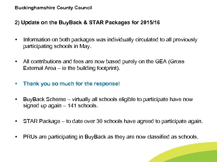 Buckinghamshire County Council 2) Update on the Buy. Back & STAR Packages for 2015/16