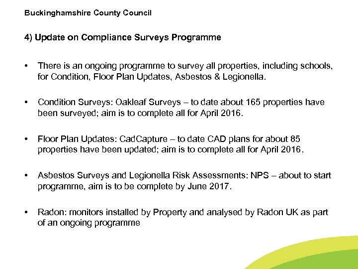 Buckinghamshire County Council 4) Update on Compliance Surveys Programme • There is an ongoing