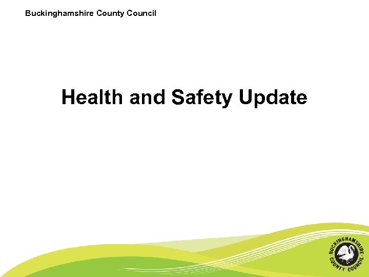 Buckinghamshire County Council Health and Safety Update 