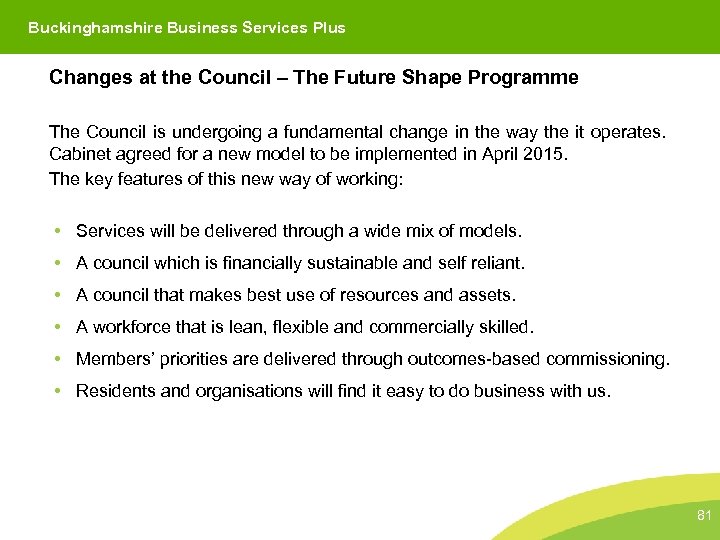 Buckinghamshire County Council Buckinghamshire Business Services Plus Changes at the Council – The Future