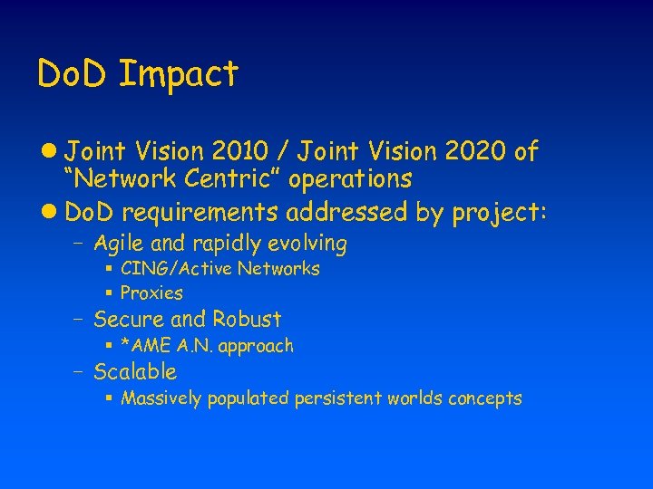Do. D Impact l Joint Vision 2010 / Joint Vision 2020 of “Network Centric”