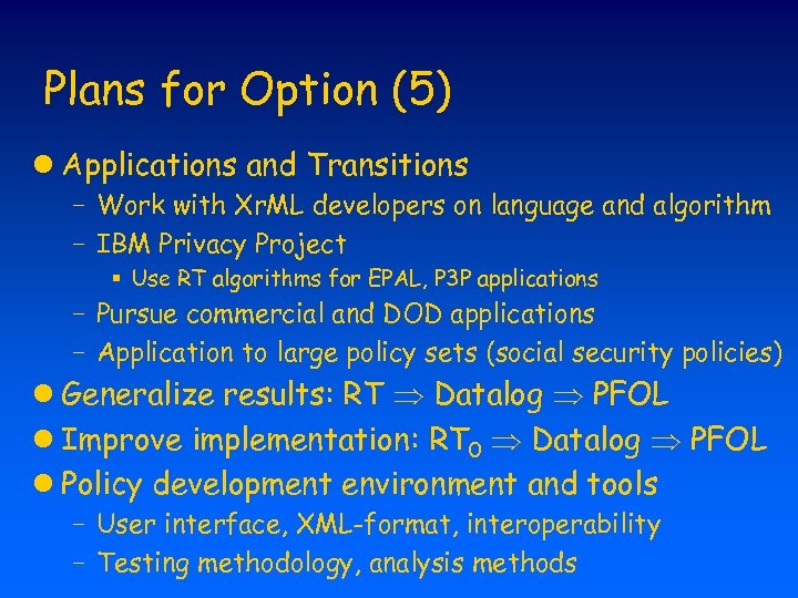 Plans for Option (5) l Applications and Transitions - Work with Xr. ML developers