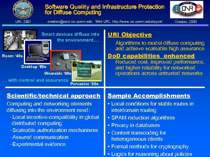 Software Quality and Infrastructure Protection for Diffuse Computing scedrov@saul. cis. upenn. edu Web URL: