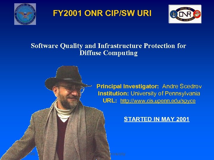 FY 2001 ONR CIP/SW URI Software Quality and Infrastructure Protection for Diffuse Computing Principal