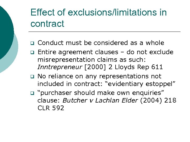 Effect of exclusions/limitations in contract q q Conduct must be considered as a whole