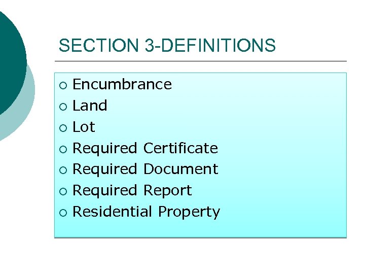 SECTION 3 -DEFINITIONS Encumbrance ¡ Land ¡ Lot ¡ Required Certificate ¡ Required Document