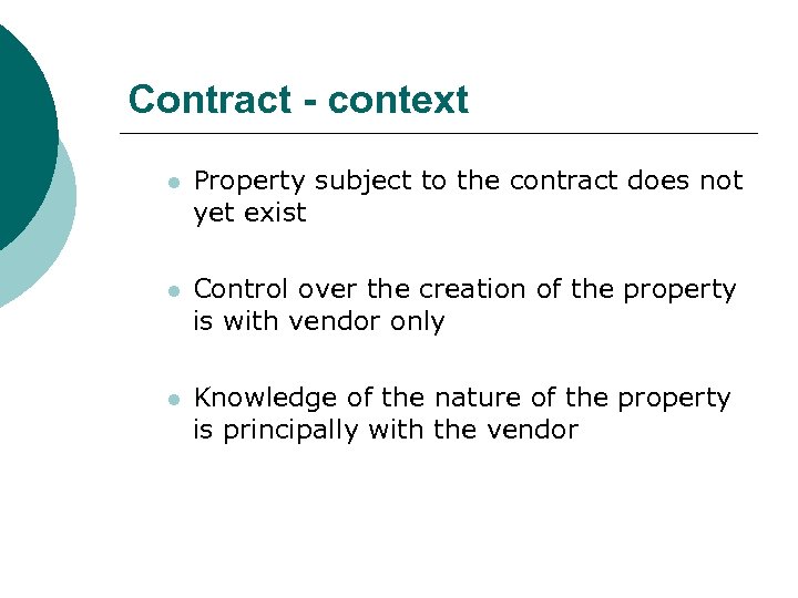 Contract - context l Property subject to the contract does not yet exist l