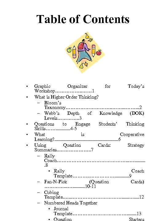 Table of Contents • • • Graphic Organizer for Today’s Workshop……………. . …… 1