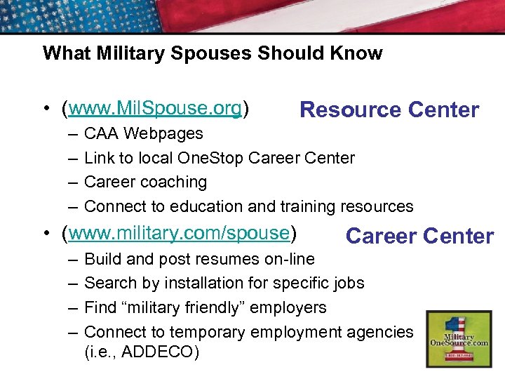 What Military Spouses Should Know • (www. Mil. Spouse. org) – – Resource Center