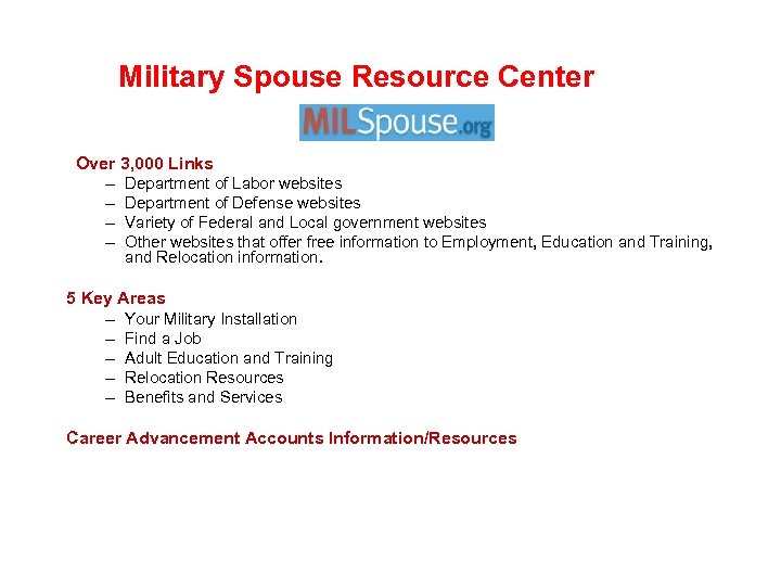 Military Spouse Resource Center Over 3, 000 Links – Department of Labor websites –