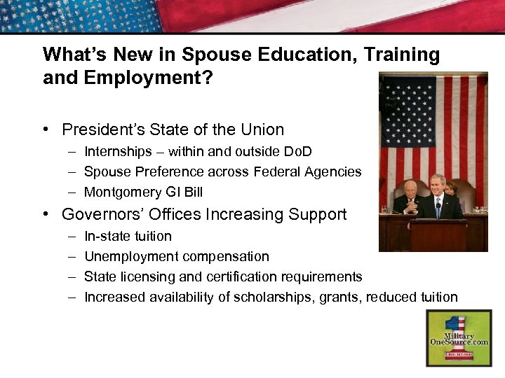 What’s New in Spouse Education, Training and Employment? • President’s State of the Union