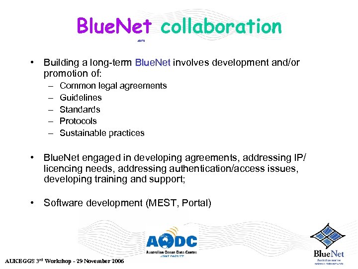 Blue. Net collaboration • Building a long-term Blue. Net involves development and/or promotion of: