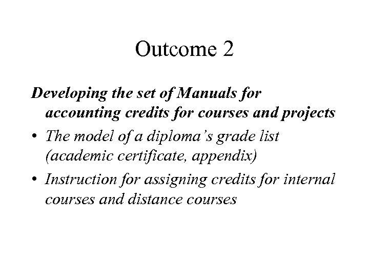 Outcome 2 Developing the set of Manuals for accounting credits for courses and projects