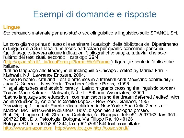 Esempi di domande e risposte Lingue Sto cercando materiale per uno studio sociolinguistico e