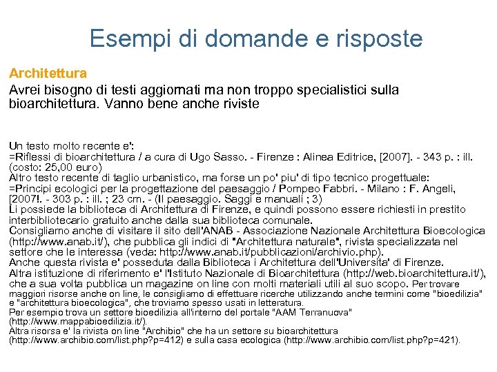 Esempi di domande e risposte Architettura Avrei bisogno di testi aggiornati ma non troppo