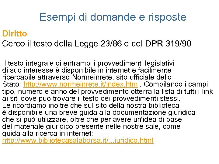Esempi di domande e risposte Diritto Cerco il testo della Legge 23/86 e del