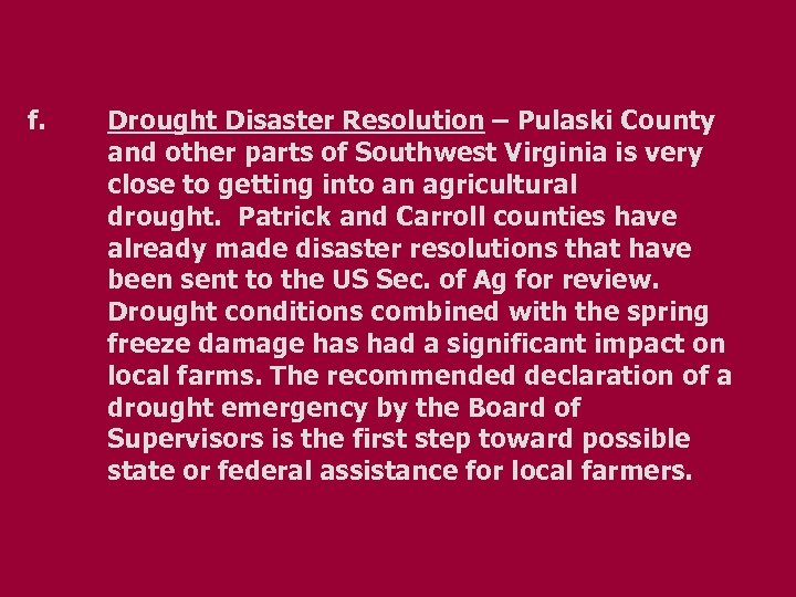 f. Drought Disaster Resolution – Pulaski County and other parts of Southwest Virginia is