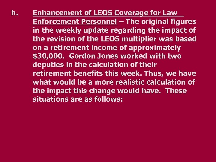 h. Enhancement of LEOS Coverage for Law Enforcement Personnel – The original figures in