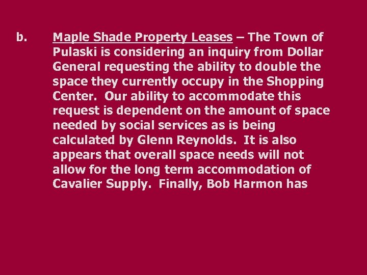 b. Maple Shade Property Leases – The Town of Pulaski is considering an inquiry