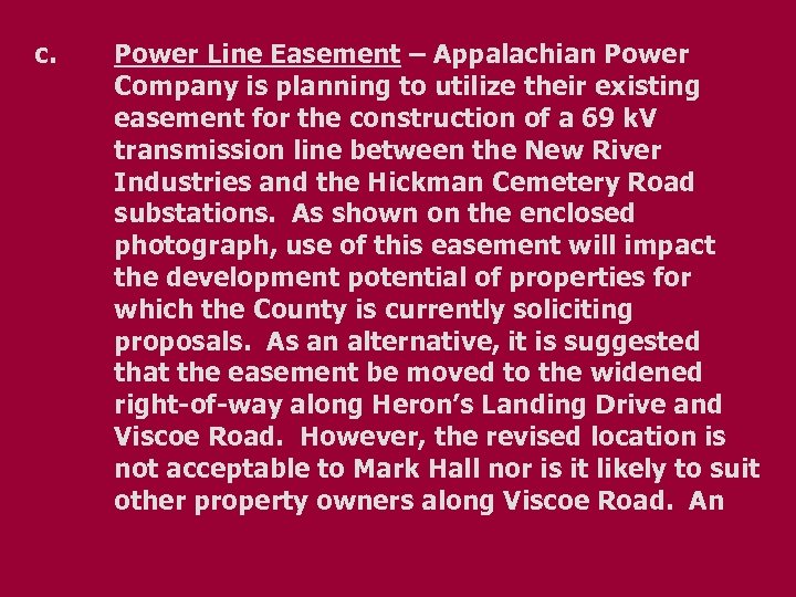 c. Power Line Easement – Appalachian Power Company is planning to utilize their existing