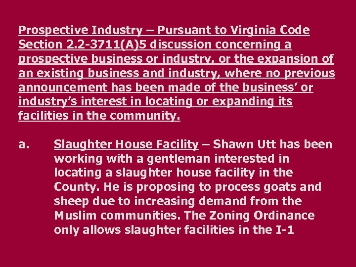Prospective Industry – Pursuant to Virginia Code Section 2. 2 -3711(A)5 discussion concerning a