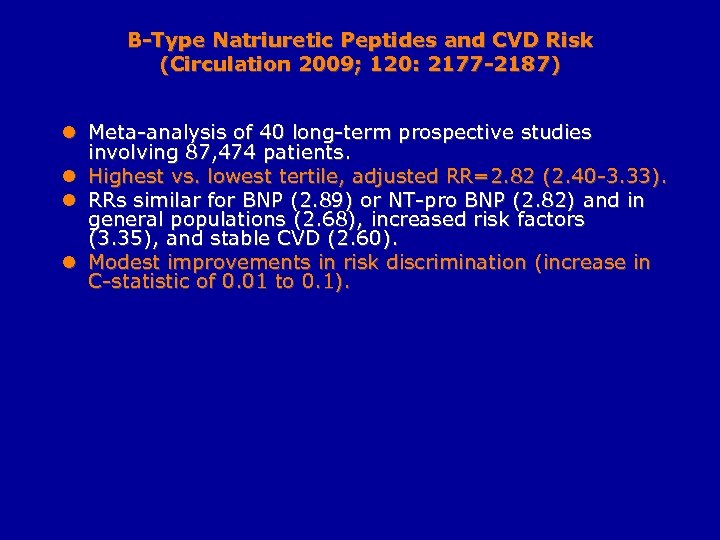 B-Type Natriuretic Peptides and CVD Risk (Circulation 2009; 120: 2177 -2187) l Meta-analysis of