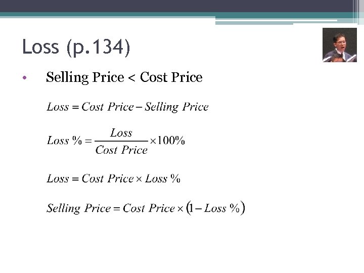 Loss (p. 134) • Selling Price < Cost Price 