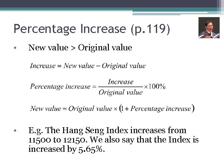 Percentage Increase (p. 119) • New value > Original value • E. g. The