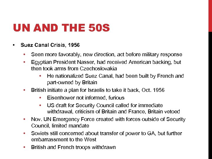 UN AND THE 50 S • Suez Canal Crisis, 1956 • • • Seen