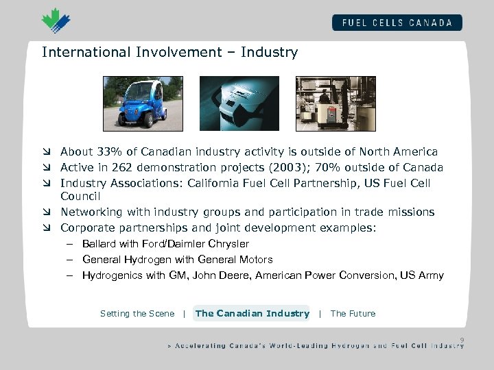 International Involvement – Industry æ About 33% of Canadian industry activity is outside of