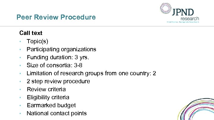 Peer Review Procedure Call text • Topic(s) • Participating organizations • Funding duration: 3
